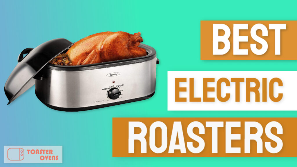 7 Best Electric Roasters 2024 Complete Buying Guide Reviews